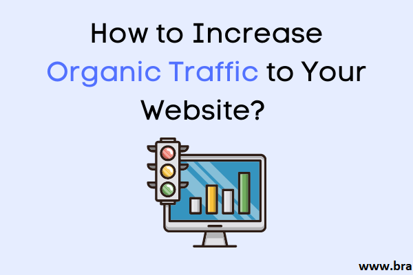 How to Increase Organic Traffic to Your Website