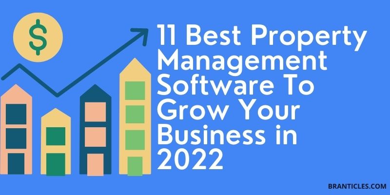 11 Best Property Management Software To Grow Your Business in 2022