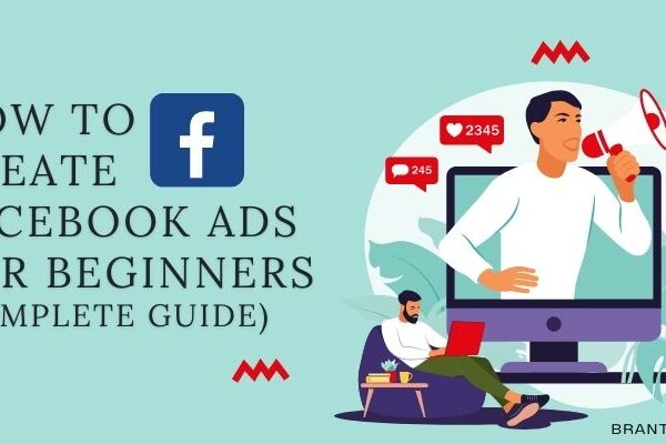 How to Create Facebook Ads For Beginners