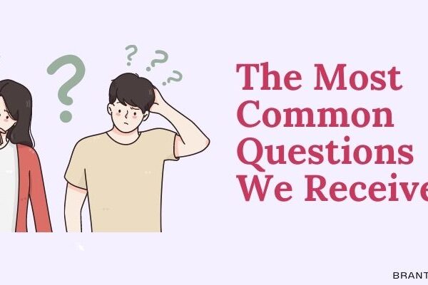 The Most Common Questions We Receive